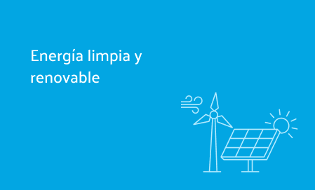 Energía limpia y renovable